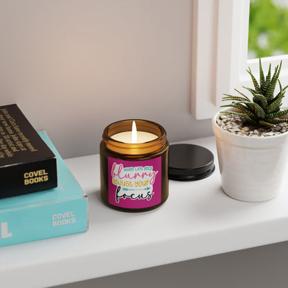 Candle - Inspiration Scented Soy Candle 'When Life gets blurry adjust your focus' (Multi-Size, Amber Jar)