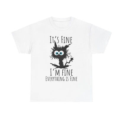 "It's Fine I am Fine Everything is fine" Custom T-Shirt