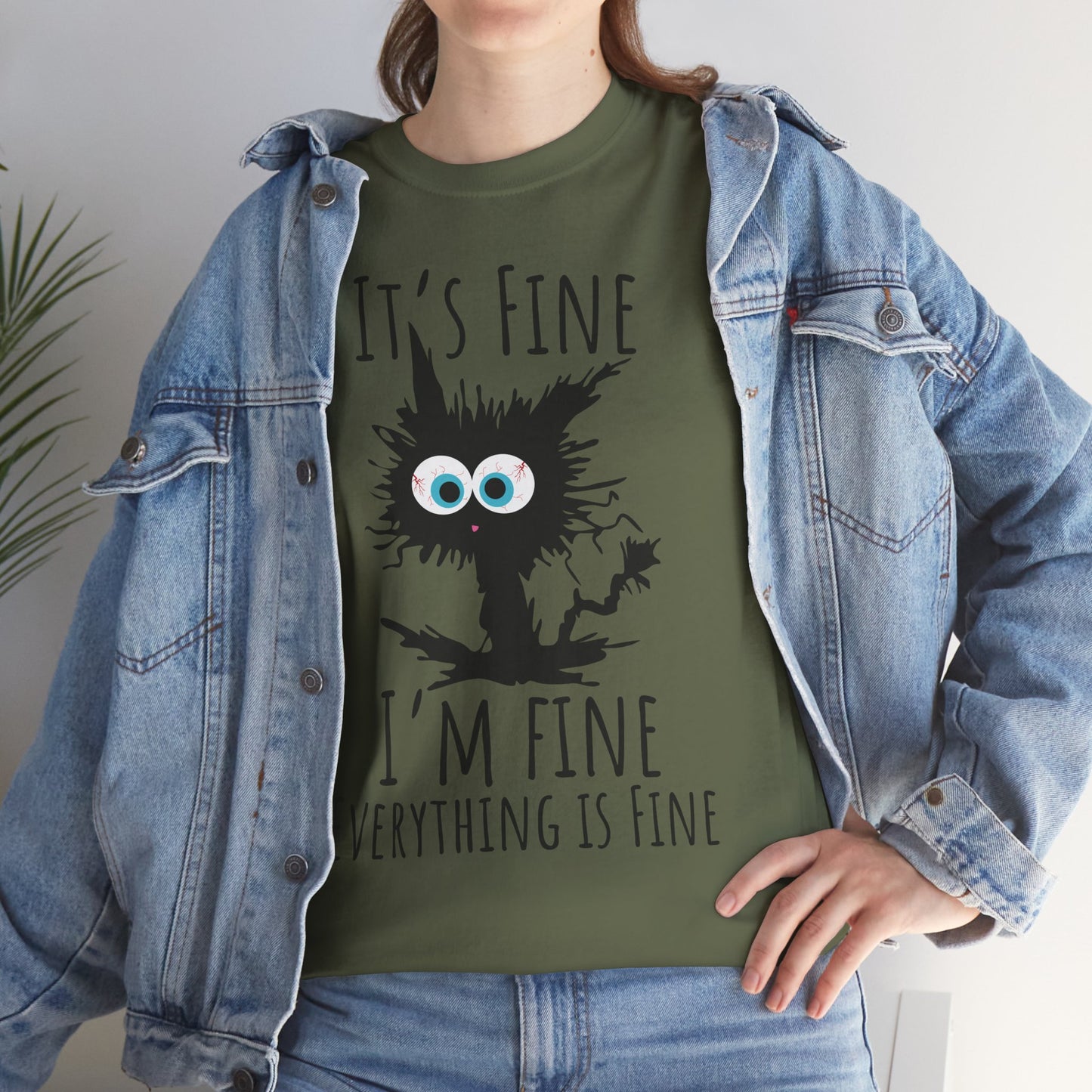 "It's Fine I am Fine Everything is fine" Custom T-Shirt