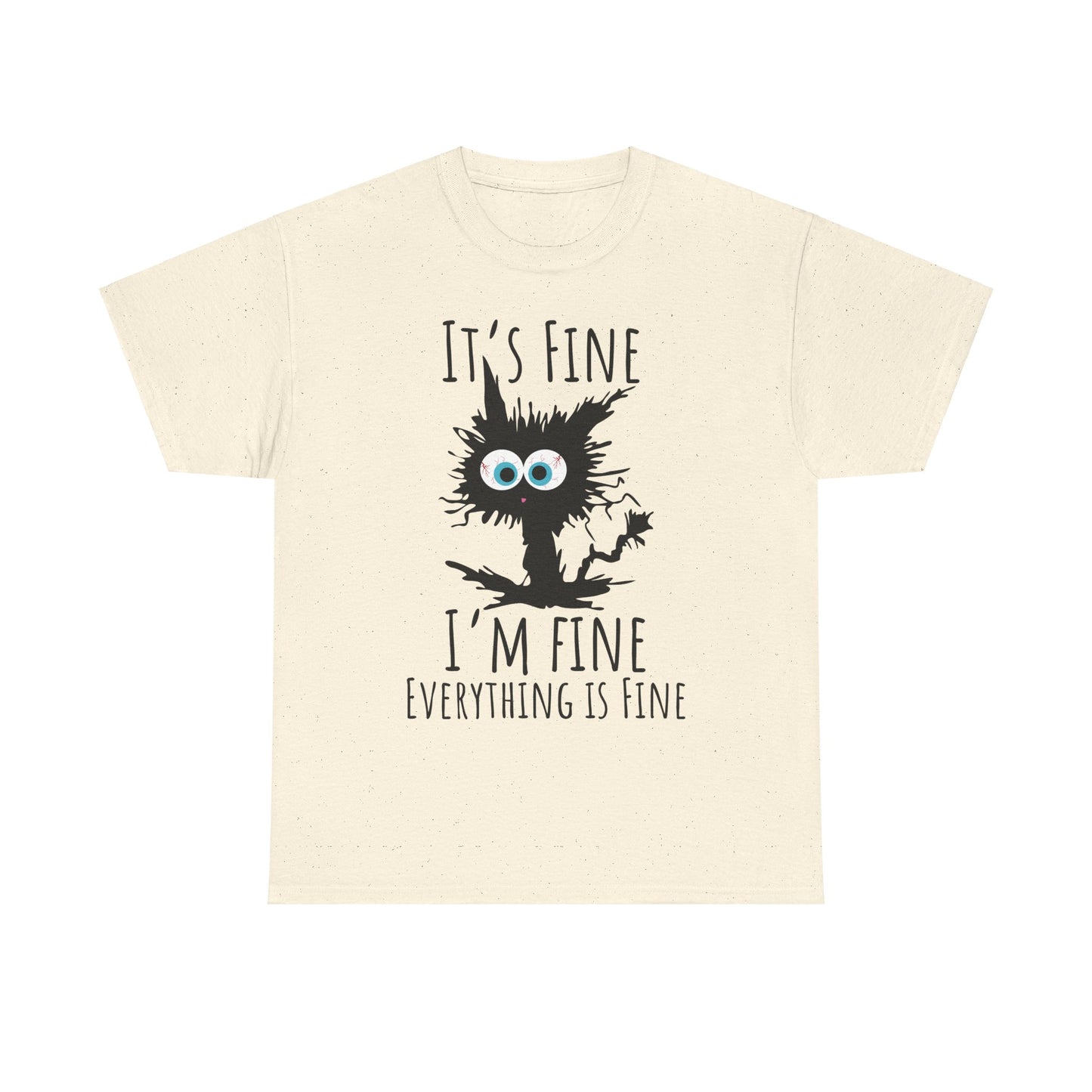 "It's Fine I am Fine Everything is fine" Custom T-Shirt