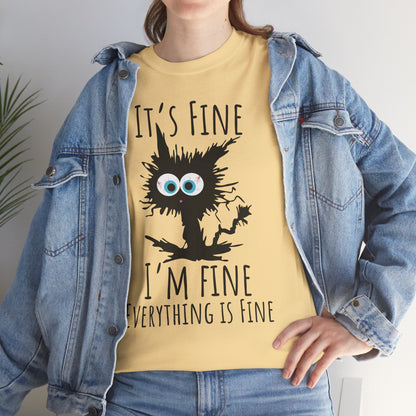 "It's Fine I am Fine Everything is fine" Custom T-Shirt