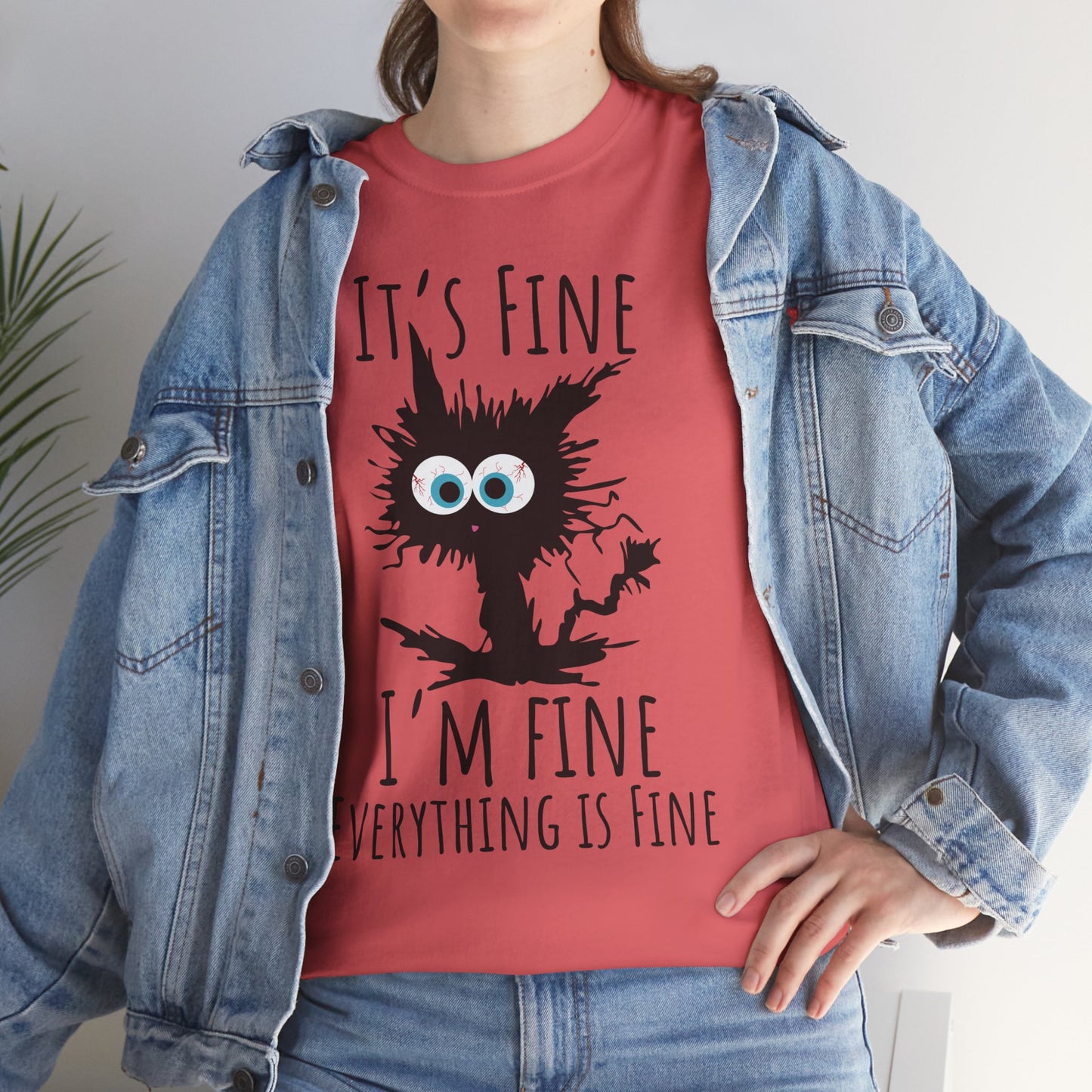 "It's Fine I am Fine Everything is fine" Custom T-Shirt