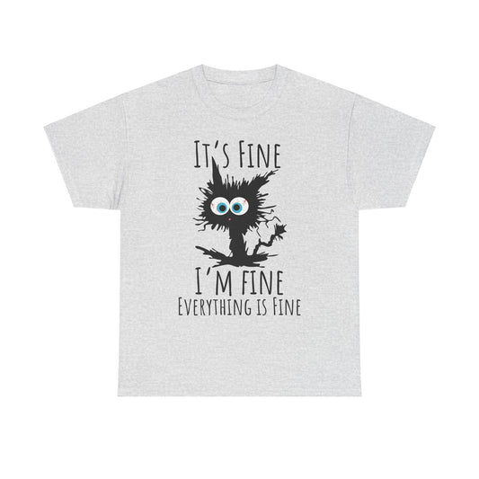 "It's Fine I am Fine Everything is fine" Custom T-Shirt