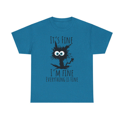 "It's Fine I am Fine Everything is fine" Custom T-Shirt