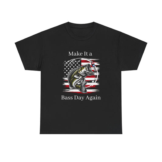 Fishing T-Shirt 'Make It a Bass Day Again' Unisex Tee