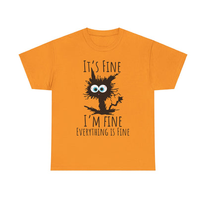 "It's Fine I am Fine Everything is fine" Custom T-Shirt