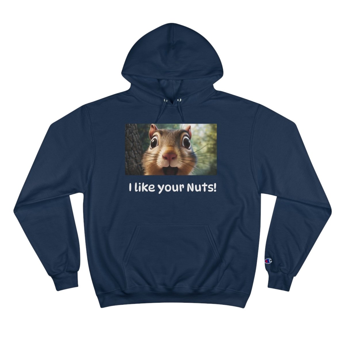 Chipmunk "I like Your Nuts" Custom Champion Hoodie - Earthbound Pacific