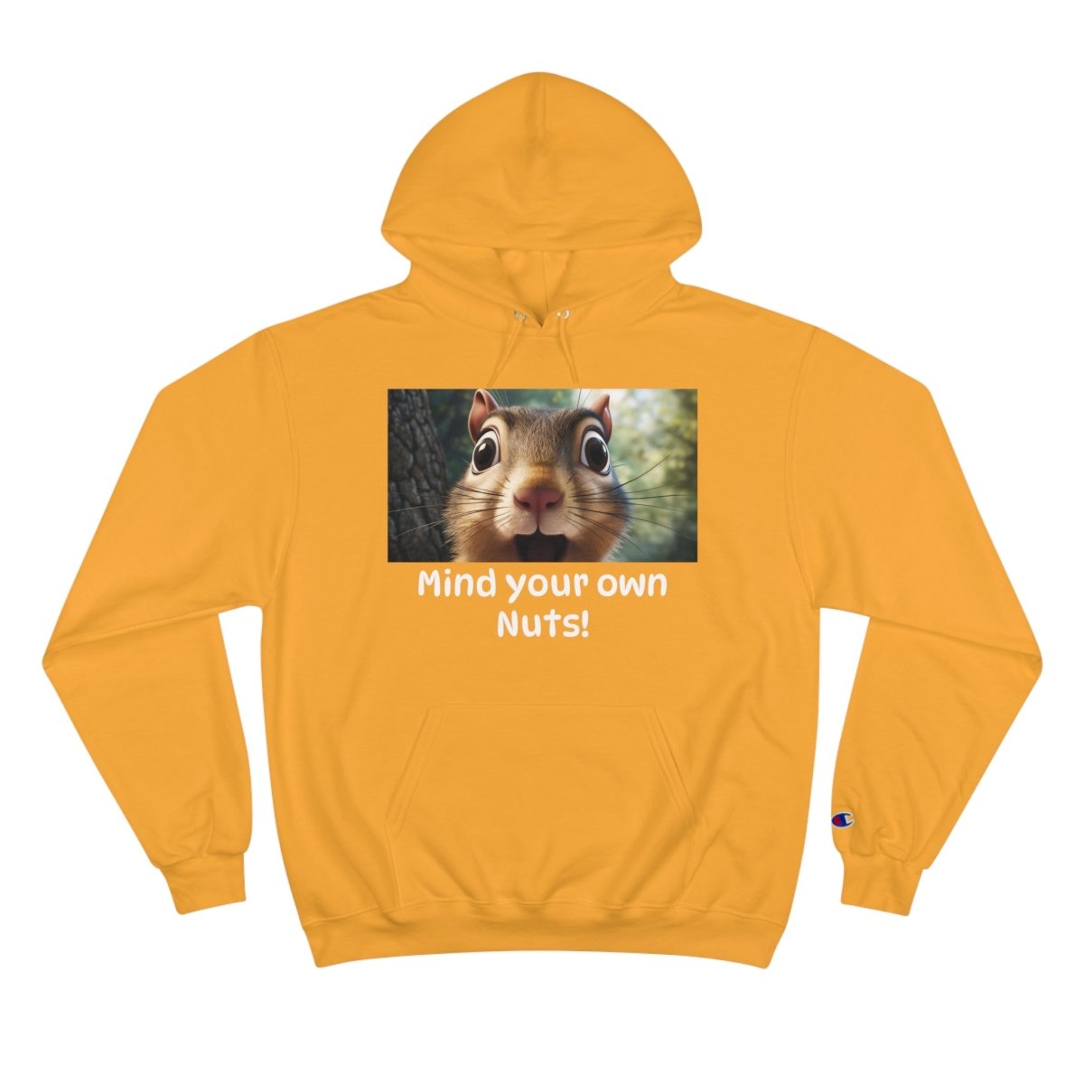 Chipmunk "Mind Your Own Nuts!" Custom Champion Hoodie - Earthbound Pacific