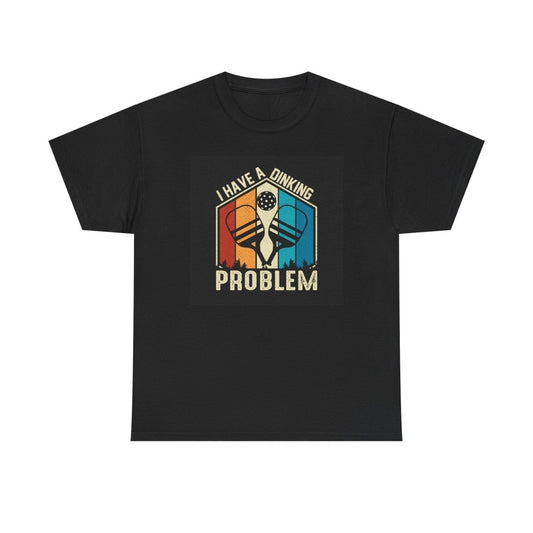 Funny Pickleball Dinking Problem Unisex Cotton Tee 23472474041380652361 Earthbound Pacific