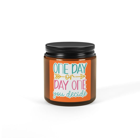 Inspiration Scented Soy Candle "One Day on Day One you decide " (Multi - Size, Amber Jar) - Earthbound Pacific