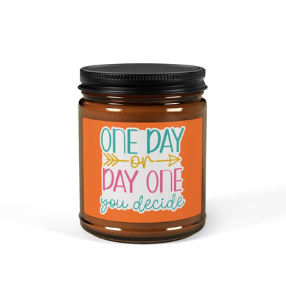 Inspiration Scented Soy Candle "One Day on Day One you decide " (Multi - Size, Amber Jar) - Earthbound Pacific