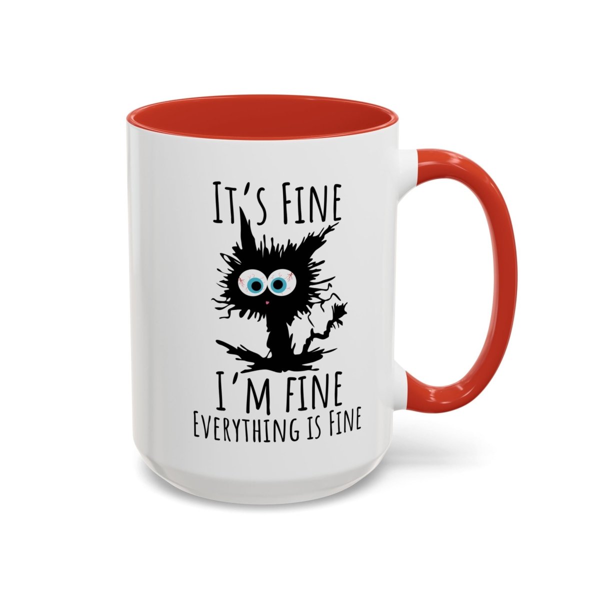 Mug - 'It's Fine I 'm Fine Everything Fine' Designer Accent Coffee Mug (11, 15oz) - Earthbound Pacific