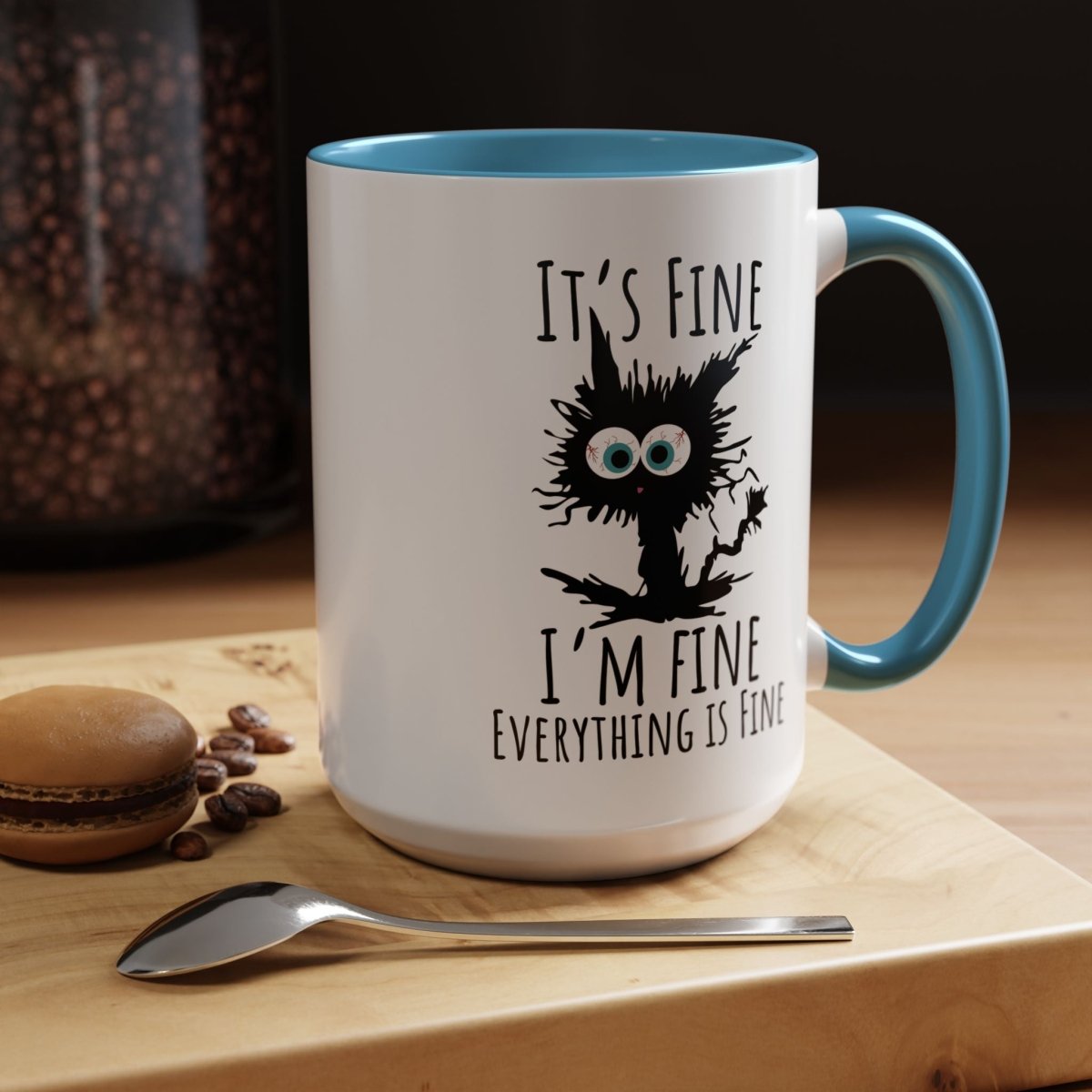 Mug - 'It's Fine I 'm Fine Everything Fine' Designer Accent Coffee Mug (11, 15oz) - Earthbound Pacific