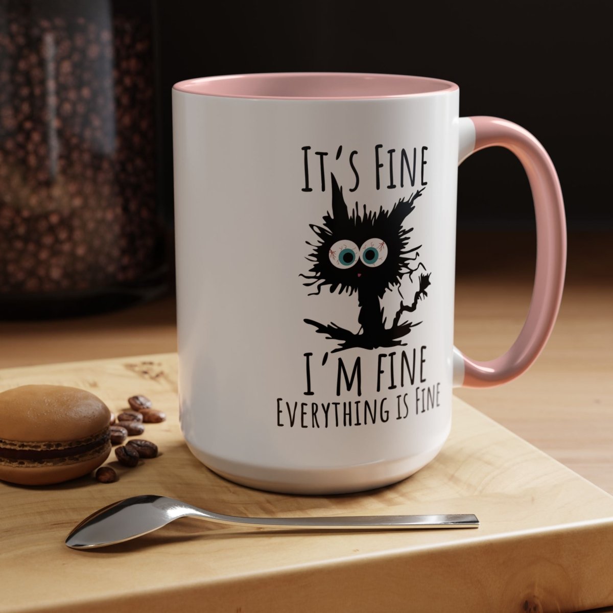 Mug - 'It's Fine I 'm Fine Everything Fine' Designer Accent Coffee Mug (11, 15oz) - Earthbound Pacific