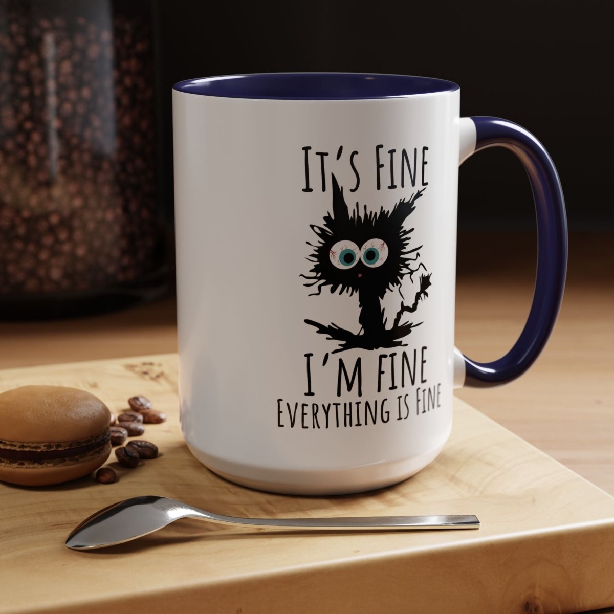 Mug - 'It's Fine I 'm Fine Everything Fine' Designer Accent Coffee Mug (11, 15oz) - Earthbound Pacific