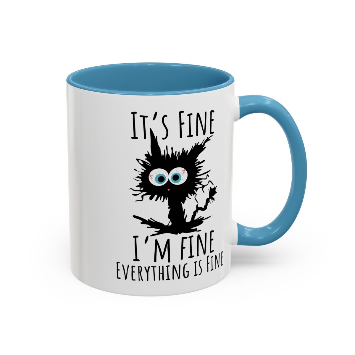 Mug - 'It's Fine I 'm Fine Everything Fine' Designer Accent Coffee Mug (11, 15oz) - Earthbound Pacific