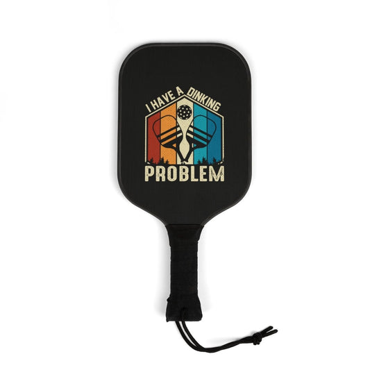 Pickleball Paddle Set - I Have a Dinking Problem 21687353419390249769 Earthbound Pacific