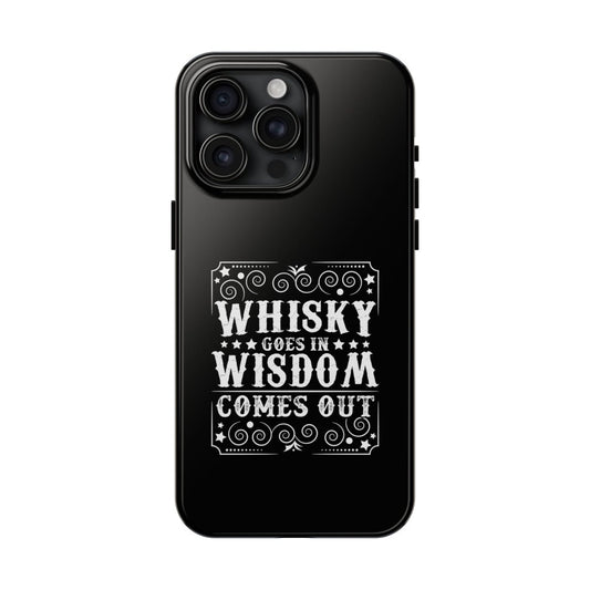 Whiskey Wisdom Custom Tough Phone Cases - Earthbound Pacific