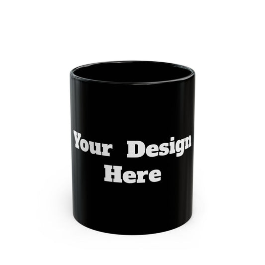 Your Design Here Black Coffee Mug - Earthbound Pacific